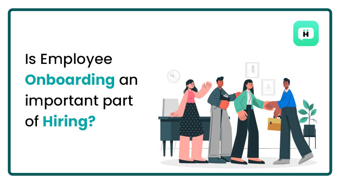 Is Employee Onboarding an Important Part of Hiring.jpg