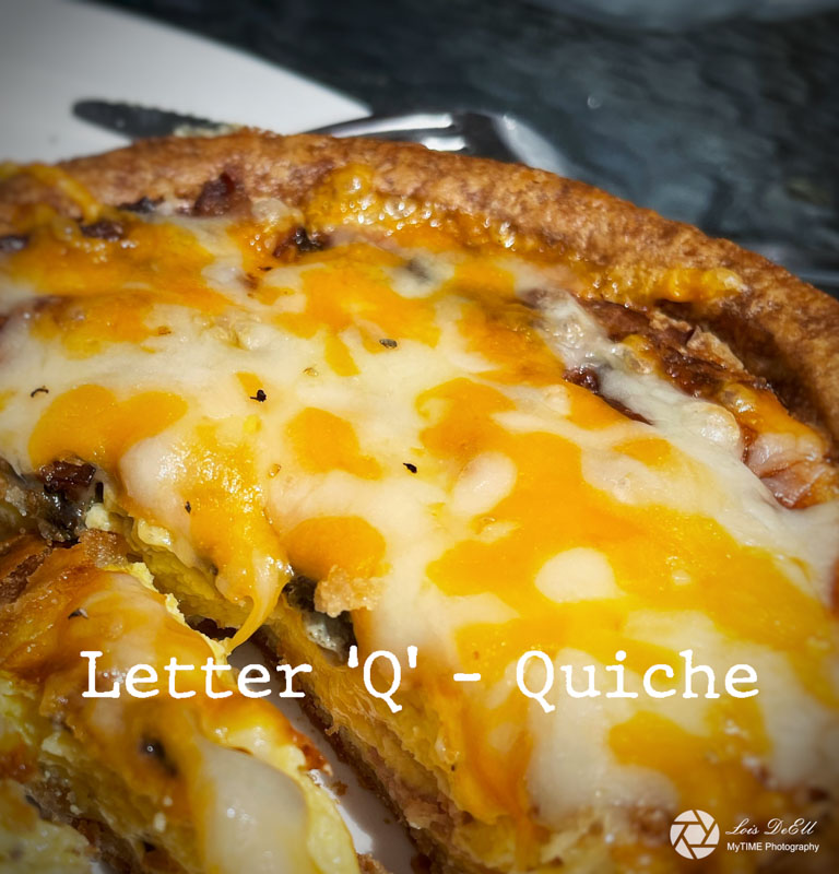 Lois DeEll2022 Summer ChallengeLetter Q - Quiche