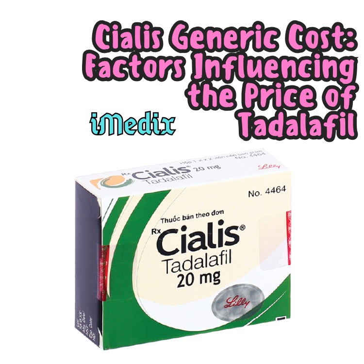 Cialis Generic Cost: Factors Influencing the Price of Tadalafil - 1