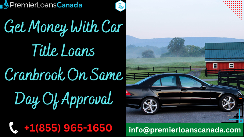 Get money with car title loans Cranbrook on same day of approval - 1