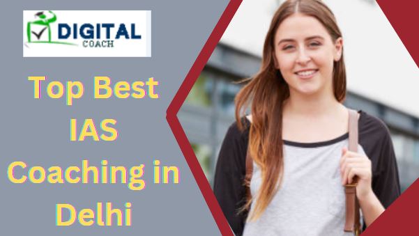Top Best IAS Coaching in Delhi.JPG