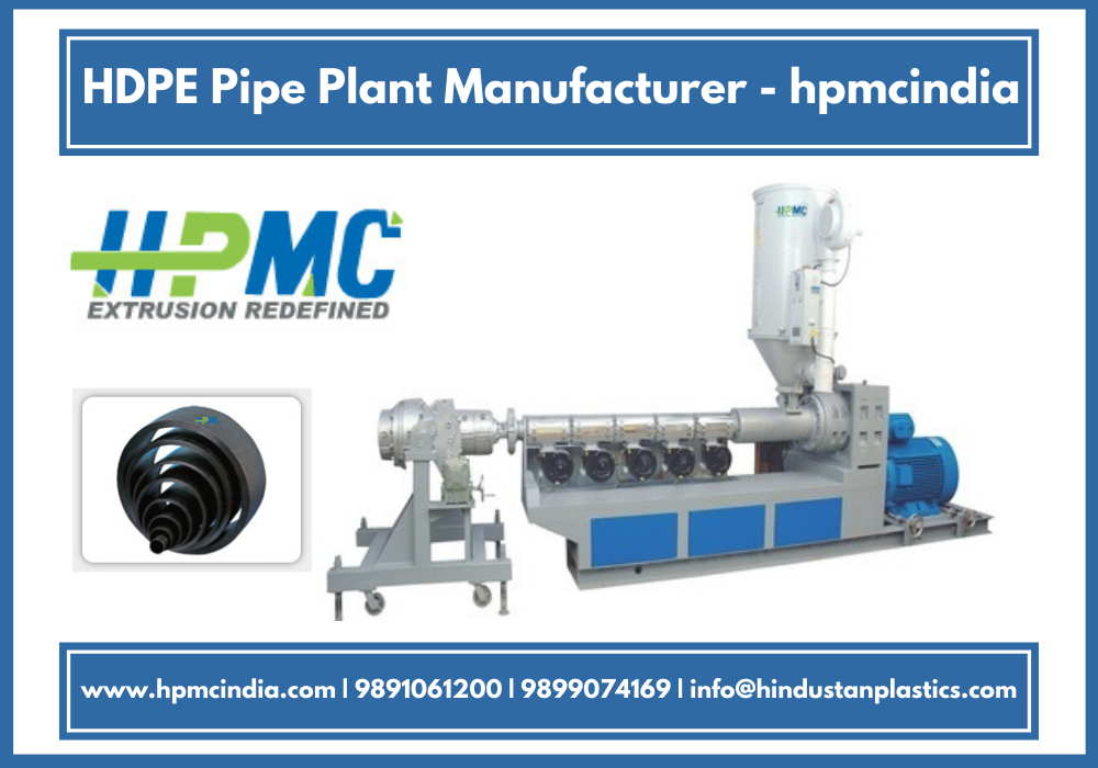 HDPE Pipe Plant Manufacturer - hpmcindia