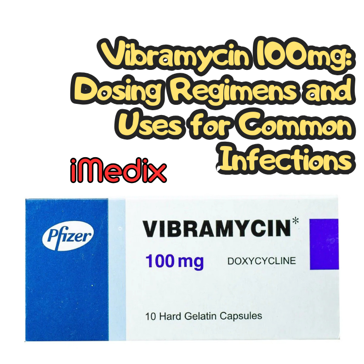 Vibramycin 100mg: Dosing Regimens and Uses for Common Infections - 1