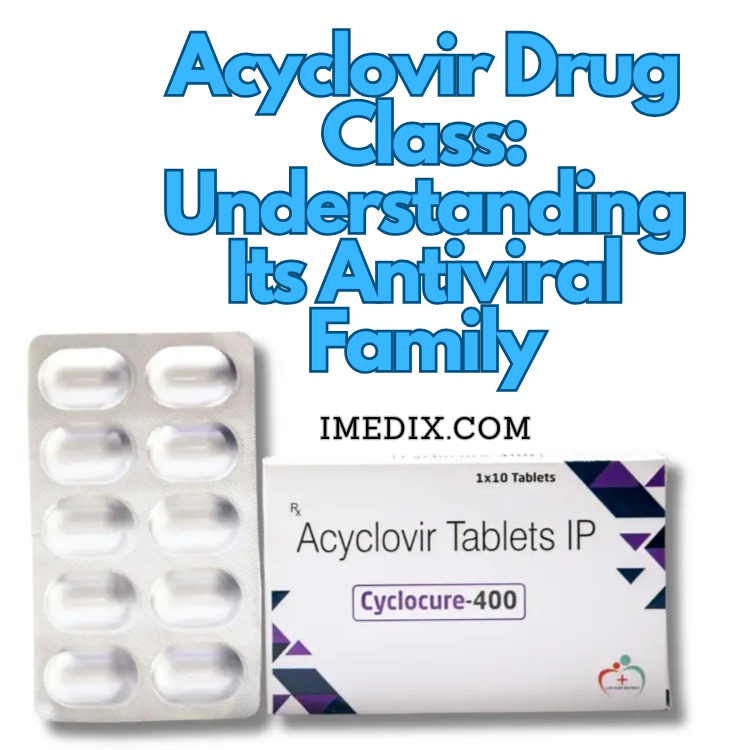 Acyclovir Drug Class Understanding Its Antiviral Family - 1