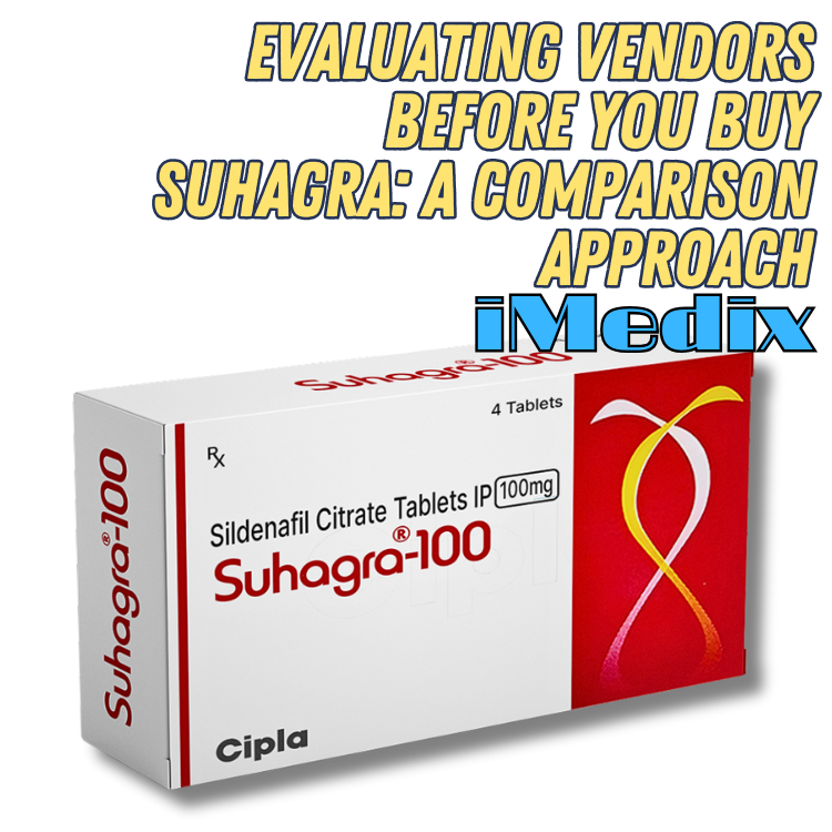 Evaluating Vendors Before You Buy Suhagra: A Comparison Approach - 1