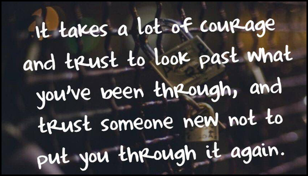 trust - it takes a lot of courage.jpg