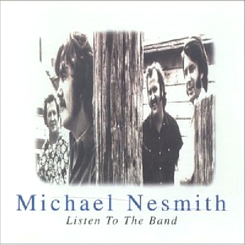 Listen To The Band - Michael Nesmith