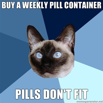 weekly pill container don't fit