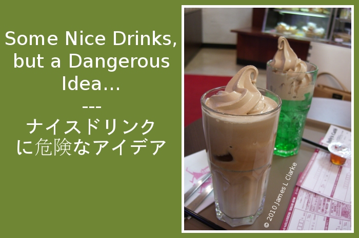 Some Nice Drinks, but a Dangerous Idea...