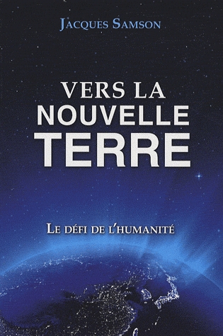  VERS LA NOUVELLE TERRE......LE GRAND VOYAGE DE LA  VIE