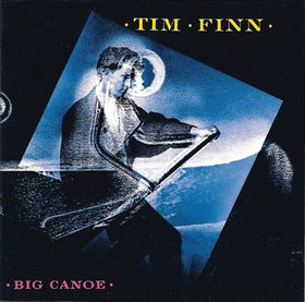 'Big Canoe' - Tim Finn