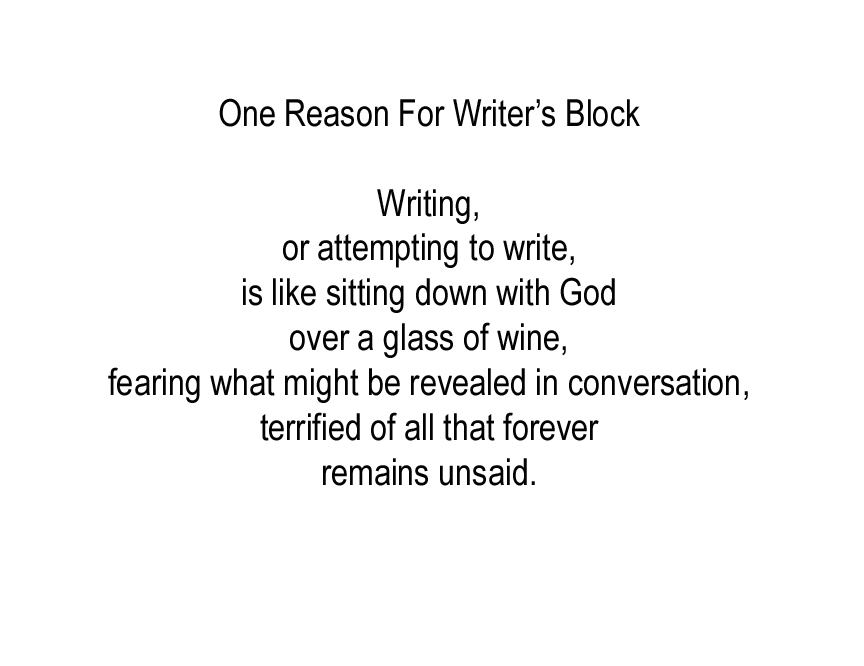 One Reason for Writers Block
