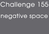 CSLR Challenge 155 - Negative Space II (hosted by Michael Puff)