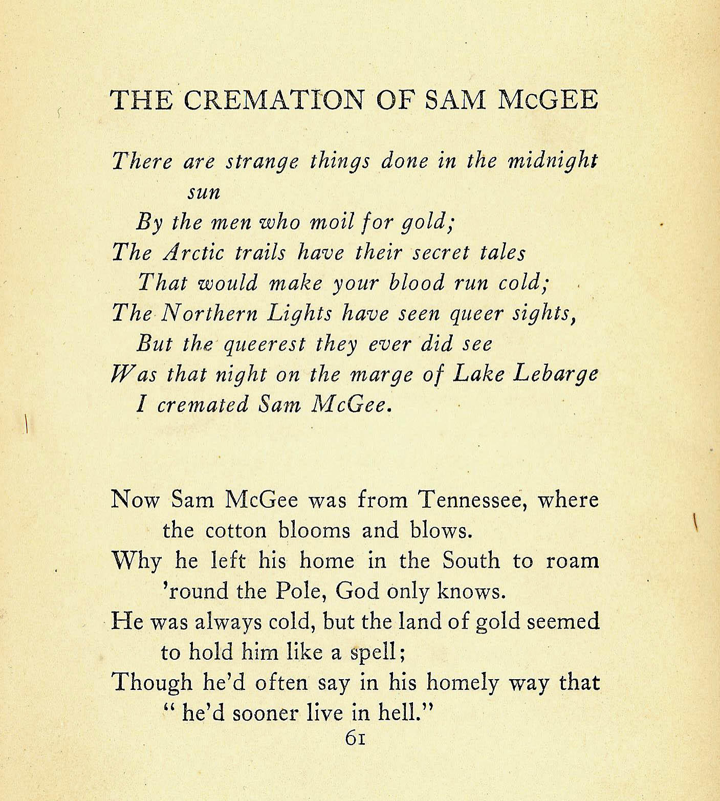 The Cremation Of Sam McGee  ,,, A Yukon  Must  Read Poem Before The River!