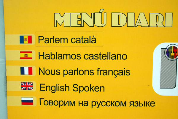 We speak Catalan, Castillian, French, English, Russian