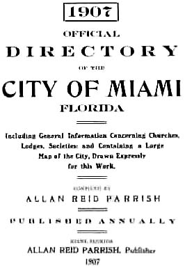 1907 - Official Directory of the City of Miami, Florida