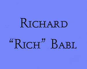 In Memoriam - Richard Rich Babl