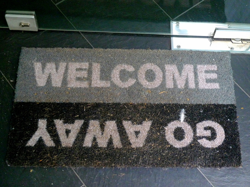 WELCOME-GO AWAY