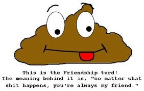 friendshipturd.jpg