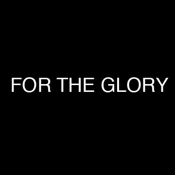 for_the_glory