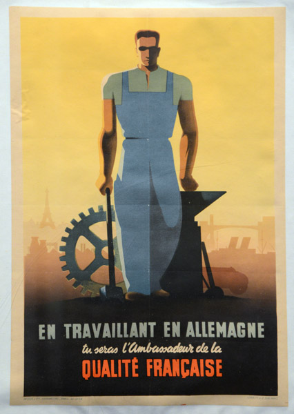En travaillant en Allemagne tu seras l'ambassadeur de la qualit franaise, 1943 - French workers to Germany
