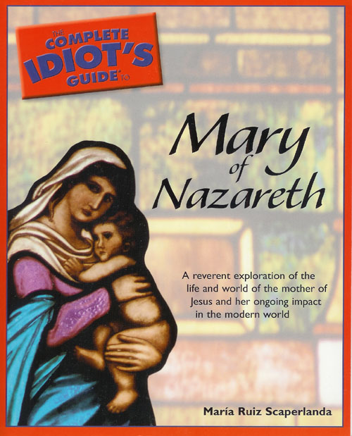 The Complete Idiot's Guide to Mary of Nazareth USA