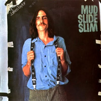 'Mud Slide Slim' - James Taylor