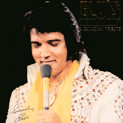 'Elvis - A Canadian Tribute'