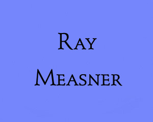 In Memoriam - Ray Measner