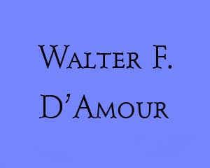 In Memoriam - Walter D'Amour