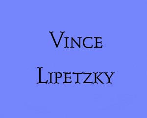 In Memoriam - Vince Lipetzky