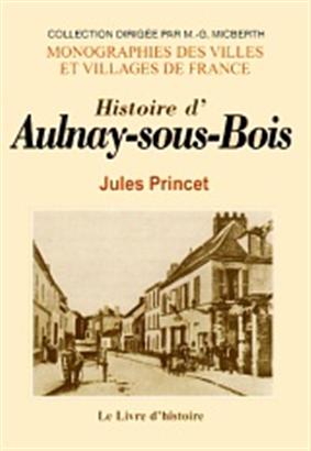Jules Princet  1998 - Histoire dAulnay Sous Bois