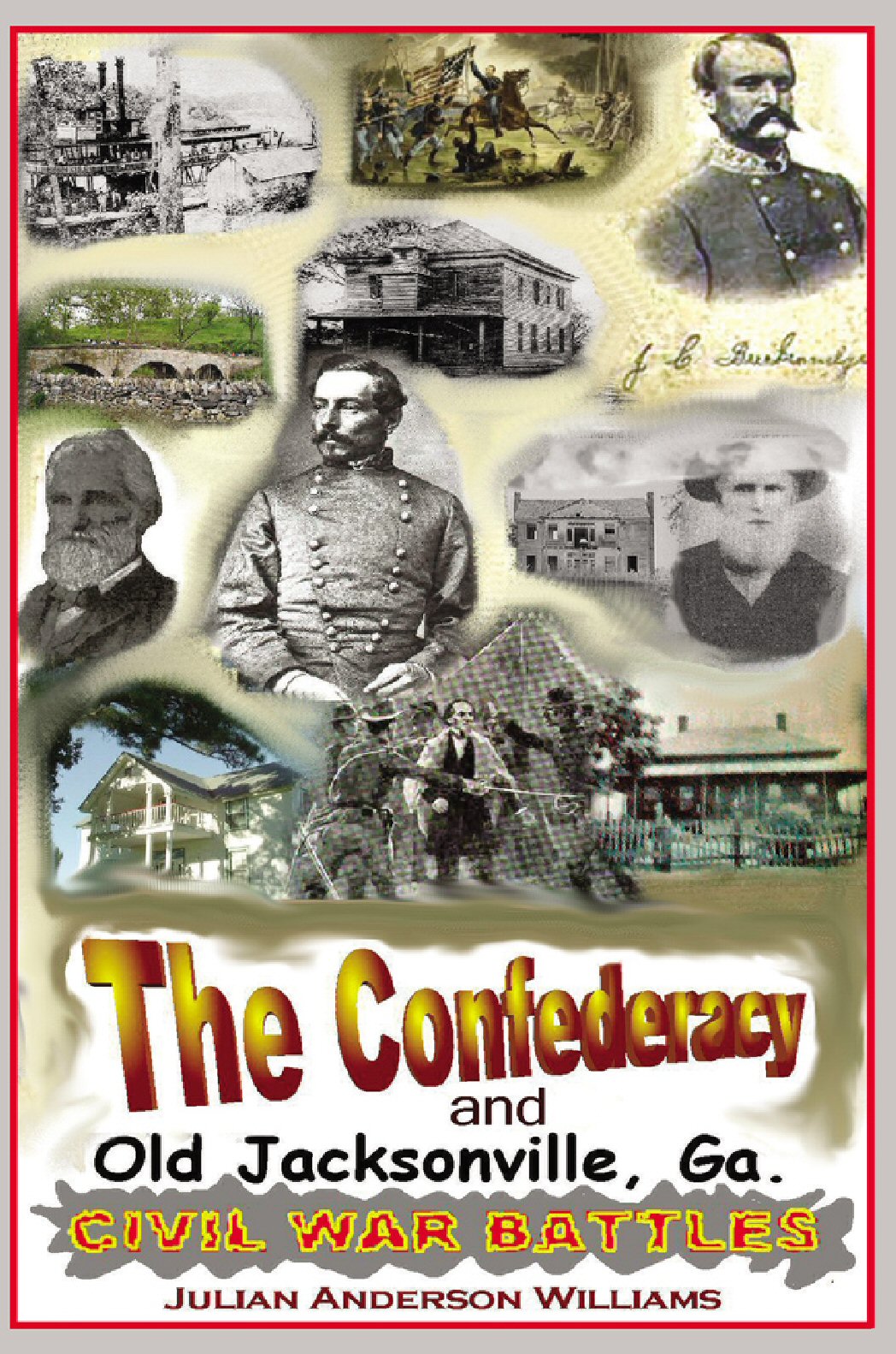 AVID READERS PUBLISHING GROUPS 2012 BOOK OF THE MONTH!  The Confederacy and Old Jacksonville, Ga. 