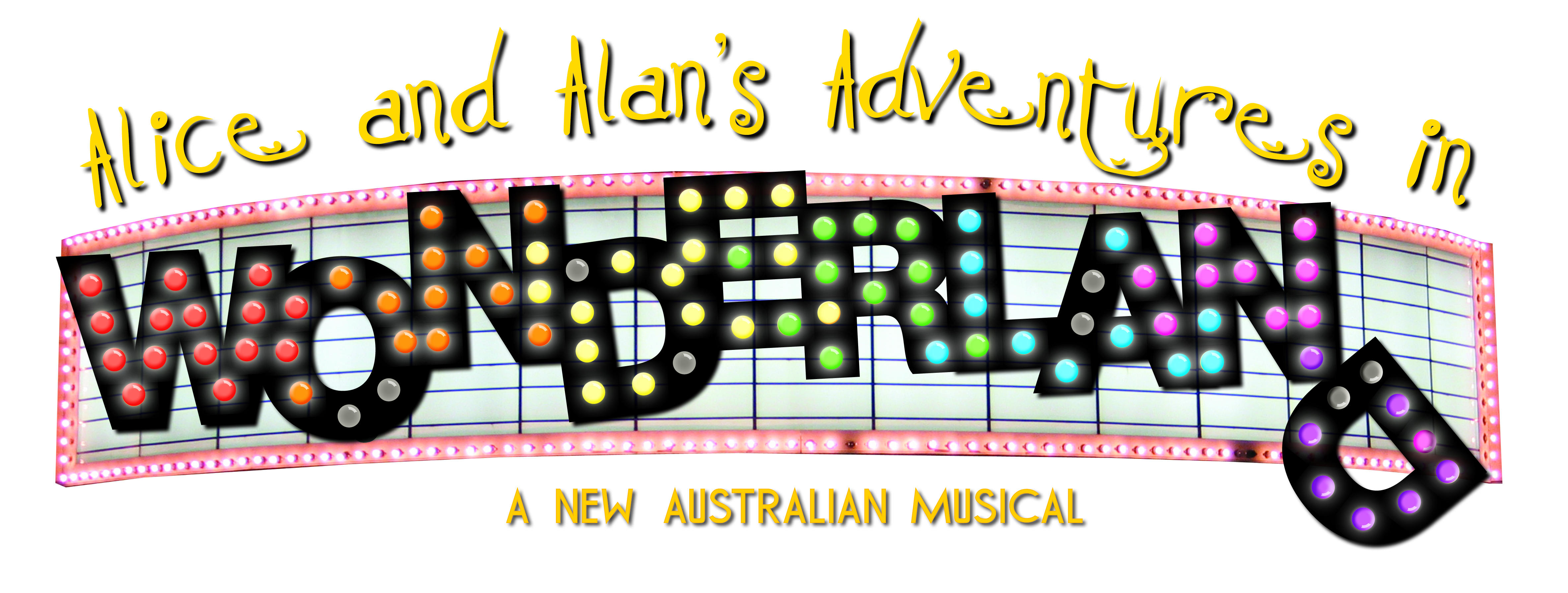 Alice and Alans Adventures in WONDERLAND - A New Australian Musical