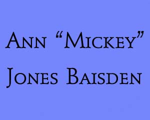 In Memoriam - Ann Mickey Jones Baisden