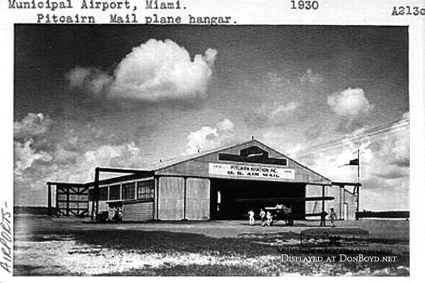 1930 - Pitcairn Aviation hangar at Miami Municipal Airport
