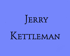 In Memoriam - Jerry Kettleman