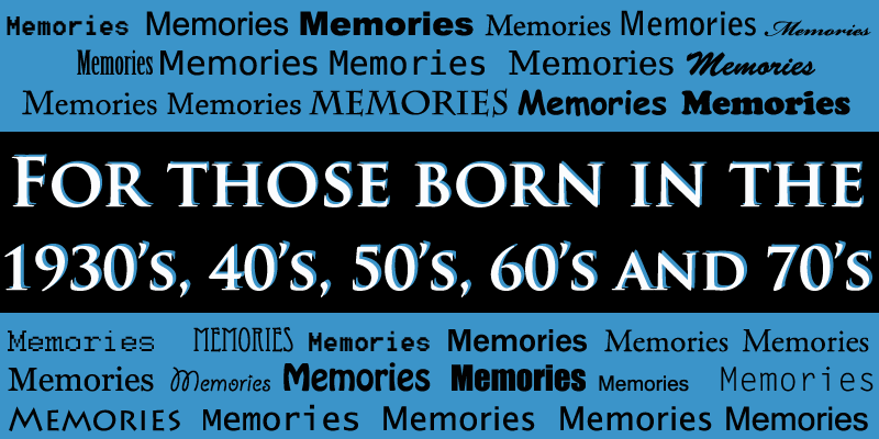 For those born in the 30s, 40s, 50s, 60s and 70s (commentary - no photos) - click on image to read