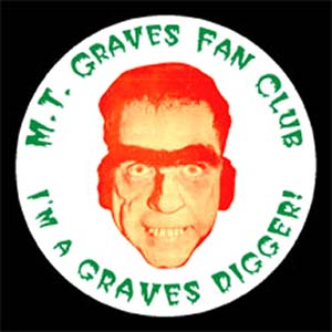 1950s & 60s - Charlie Baxter as M. T. Graves on the M. T. Graves Fan Club button