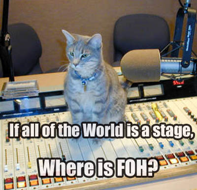 whereisfoh.jpg if all the world is a stage where is front of house.