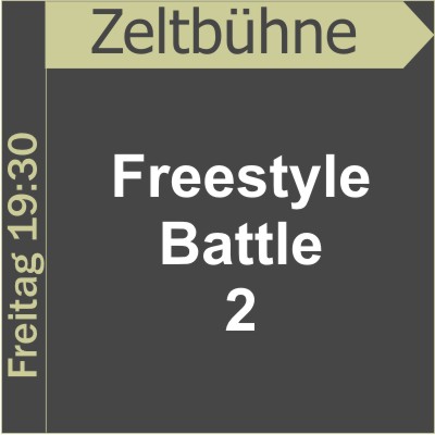 Zeltbhne - Freestyle Battle 2
