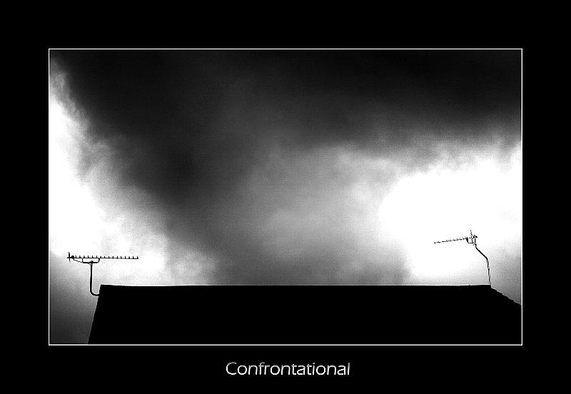 Confrontational