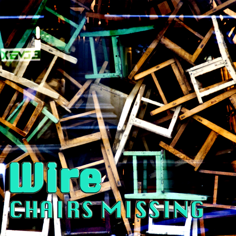 Wire : Chairs Missing