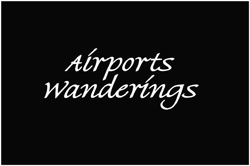 Airports wanderings