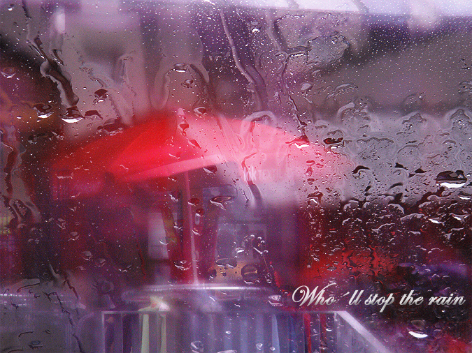 Wholl stop the rain