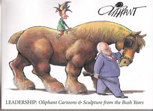 Leadership:  Oliphant Cartoons and Scupture from the Bush Years (2008) (inscribed)