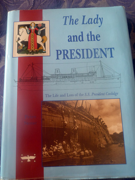 The Lady and the President - the Life and Loss of the S.S. President Coolidge