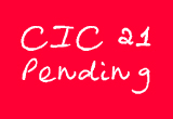CIC 21 Pending