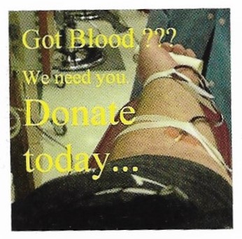 Got Blood ???  We Need You. 