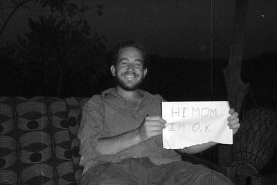 Hi Mom -- Im OK